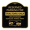 Signmission Parking Lot Reserved Parking for Tractors Only Unauthorized Vehicles Towed Away, A-DES-BG-1818-23416 A-DES-BG-1818-23416 - alternate 1
